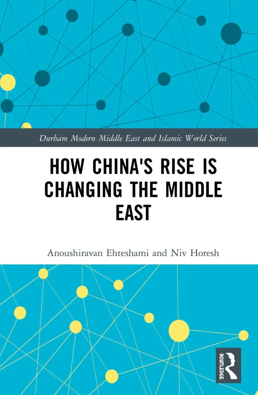 Routledge - How China's Rise is Changing the Middle East