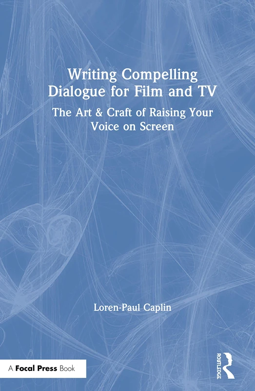 Routledge Writing Compelling Dialogue for Film and TV Book