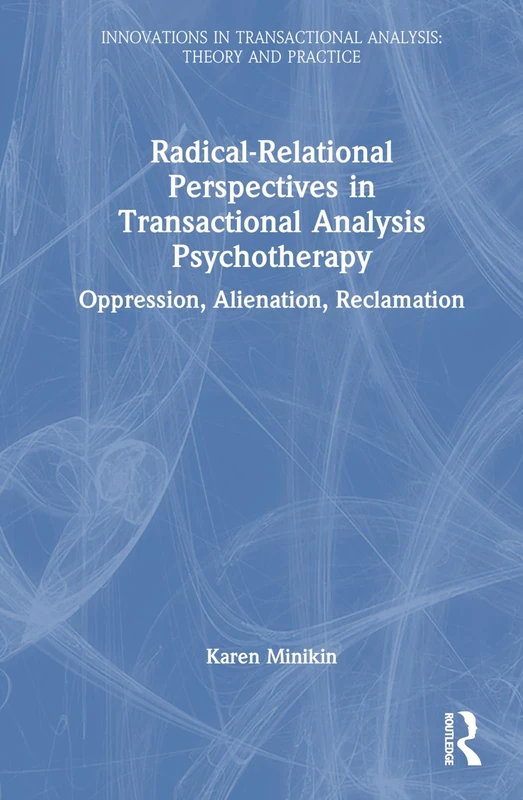 Routledge Radical-Relational Perspectives in TA Psychotherapy