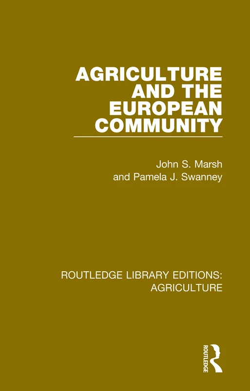 Agriculture and the European Community: 3 (Routledge Library Editions: Agriculture)