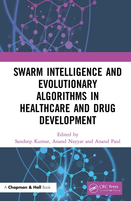 Swarm Intelligence and Evolutionary Algorithms in Healthcare and Drug Development