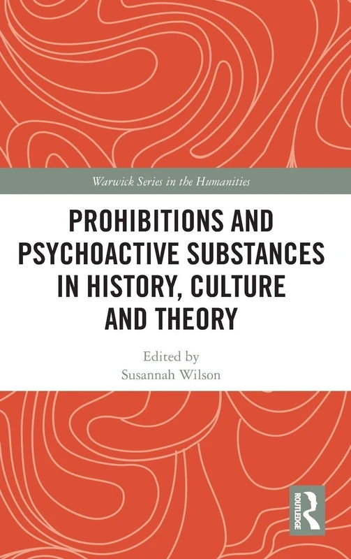 Routledge Prohibitions and Psychoactive Substances Book