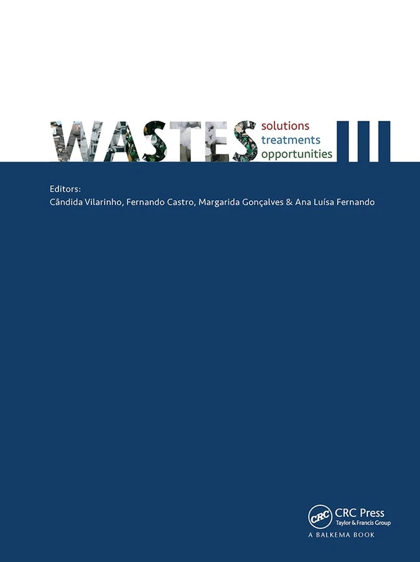 Wastes: Solutions, Treatments and Opportunities III: Selected Papers from the 5th International Conference Wastes 2019, September 4-6, 2019, Lisbon, Portugal: 3