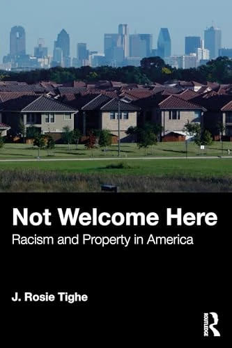 Routledge - Not Welcome Here: Racism and Property in America