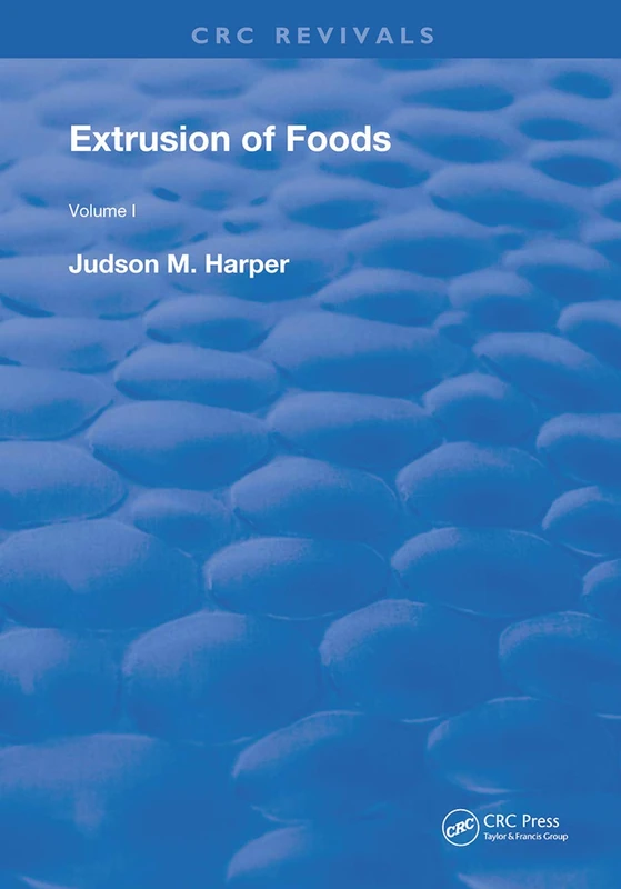 Extrusion Of Foods: 1 (Routledge Revivals)