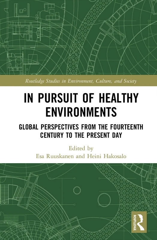 Routledge In Pursuit of Healthy Environments - History Book