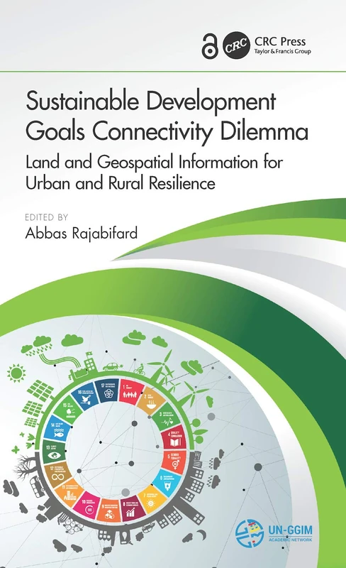 Sustainable Development Goals Connectivity Dilemma: Land and Geospatial Information for Urban and Rural Resilience