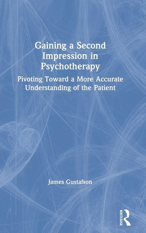 Routledge - Gaining a Second Impression in Psychotherapy Book