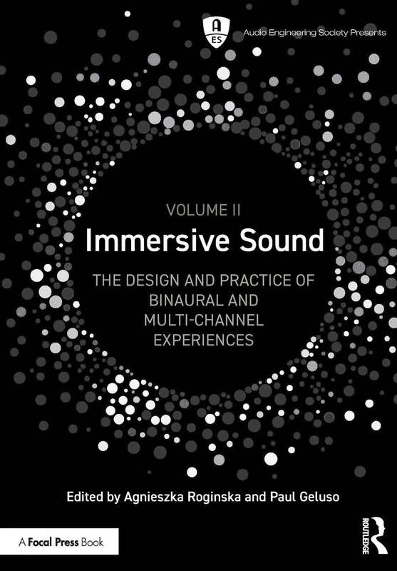 Immersive Sound Volume II: The Design and Practice of Binaural and Multi-Channel Experiences: 2 (Audio Engineering Society Presents) - Image 1