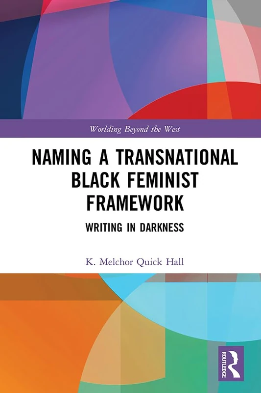 Routledge Naming a Transnational Black Feminist Framework