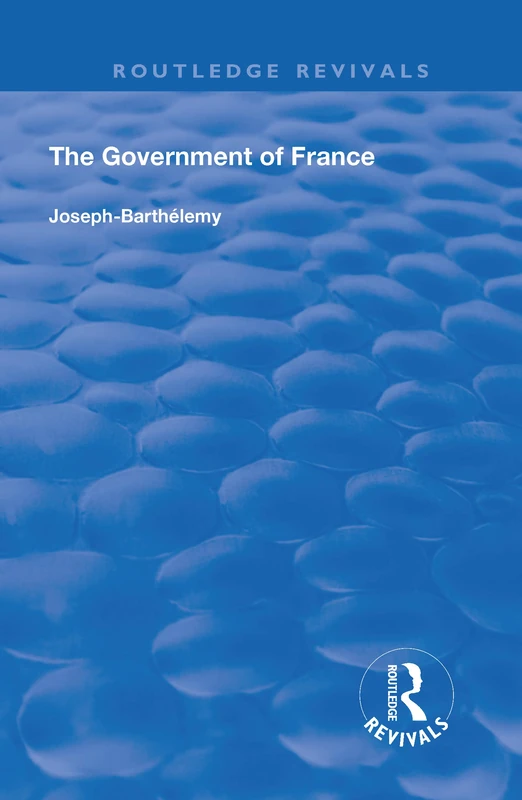 The Government of France (Routledge Revivals)