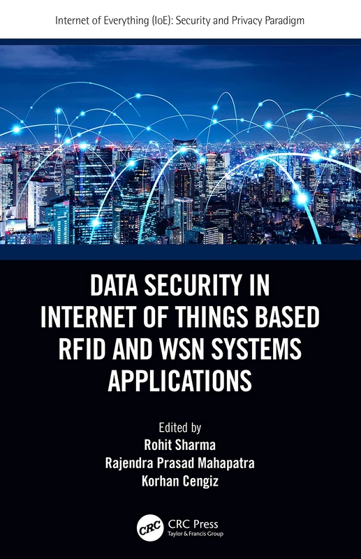 Data Security in Internet of Things Based RFID and WSN Systems Applications (Internet of Everything IoE)