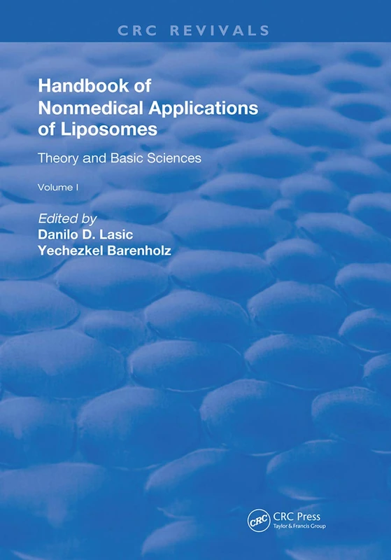 Handbook of Nonmedical Applications of Liposomes: Theory and Basic Sciences: 1 (Routledge Revivals)