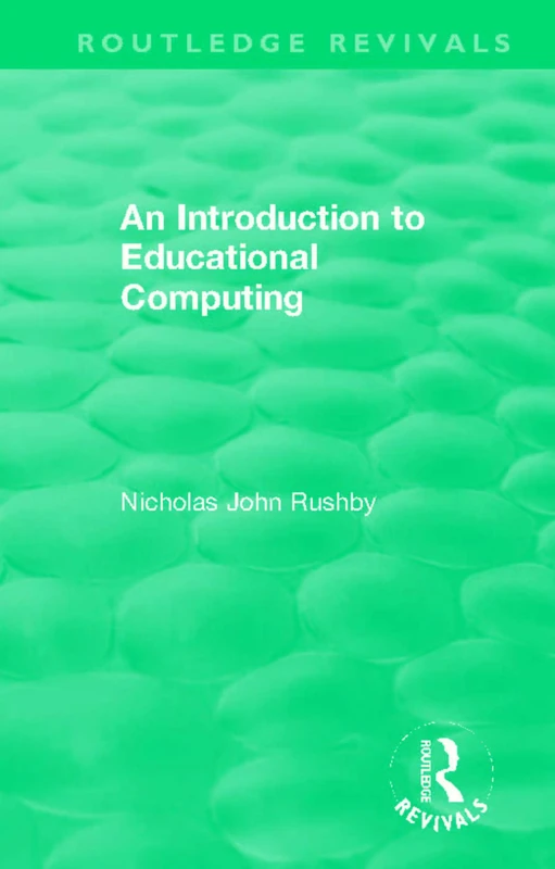 An Introduction to Educational Computing (Routledge Revivals)
