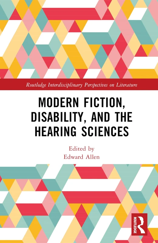 Routledge Modern Fiction, Disability, and the Hearing Sciences