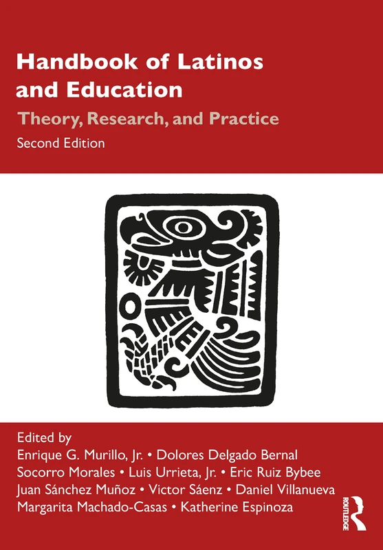 Handbook of Latinos and Education: Theory, Research, and Practice