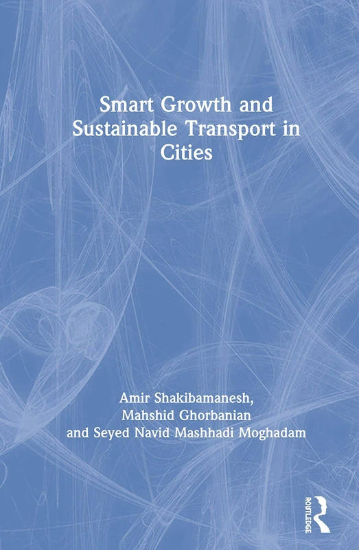 Routledge Smart Growth and Sustainable Transport in Cities