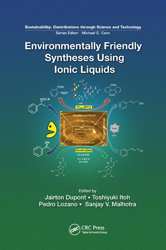 Environmentally Friendly Syntheses Using Ionic Liquids (Sustainability: Contributions through Science and Technology)