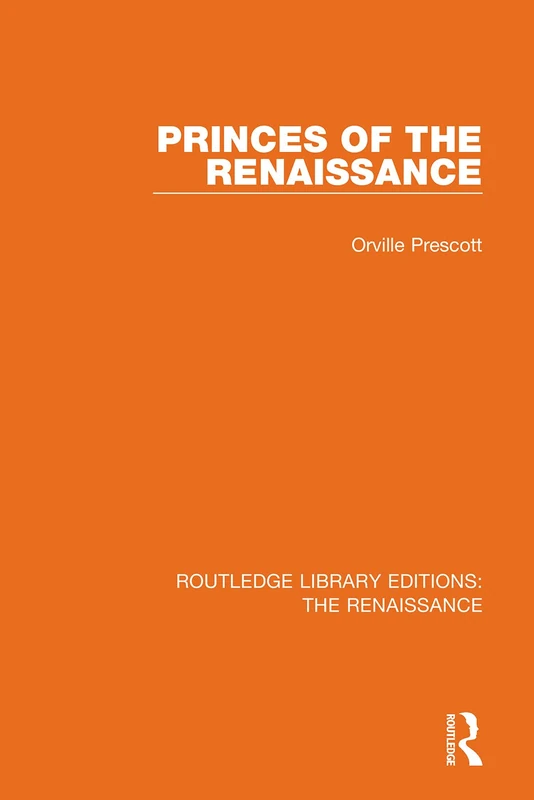 Routledge Princes of the Renaissance: 9 History Book
