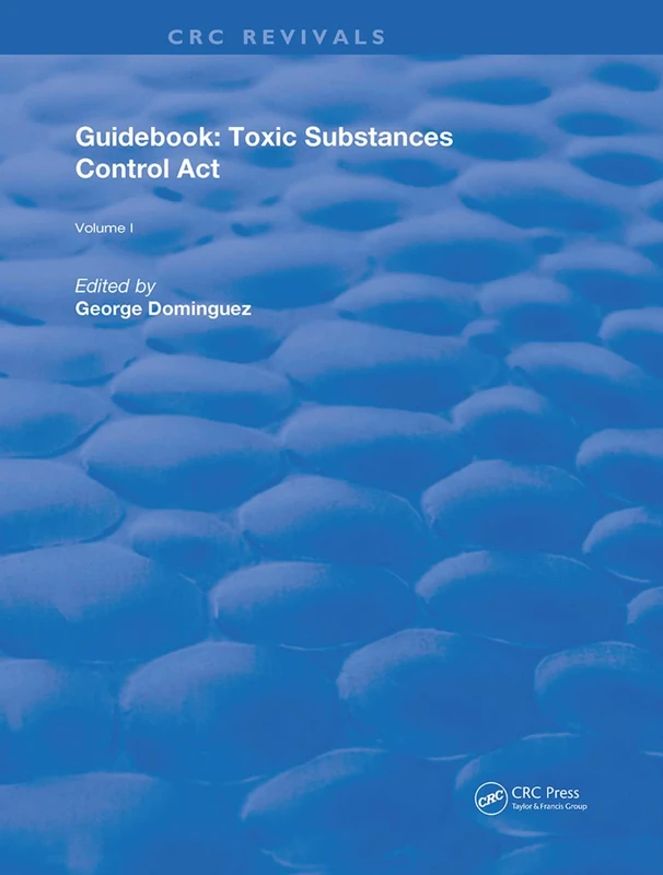 Guidebook: Toxic Substances Control Act: 1 (Routledge Revivals)