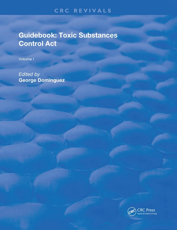 Guidebook: Toxic Substances Control Act: 1 (Routledge Revivals)