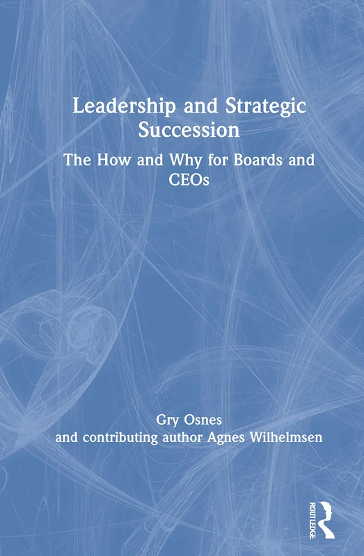Routledge Leadership and Strategic Succession Book