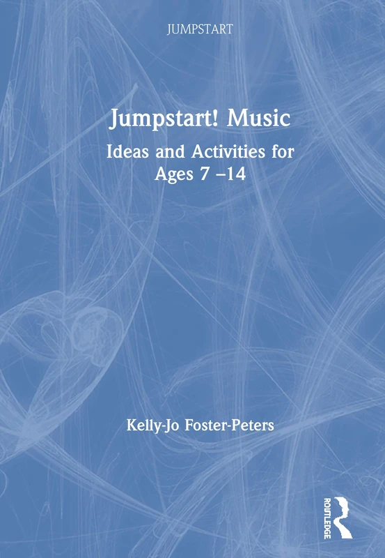 Jumpstart! Music: Ideas and Activities for Ages 7 –14 - Image 1