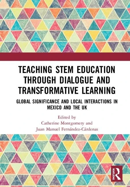 Teaching STEM Education through Dialogue and Transformative Learning: Global Significance and Local Interactions in Mexico and the UK - Image 1