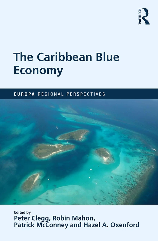 The Caribbean Blue Economy (Europa Regional Perspectives)