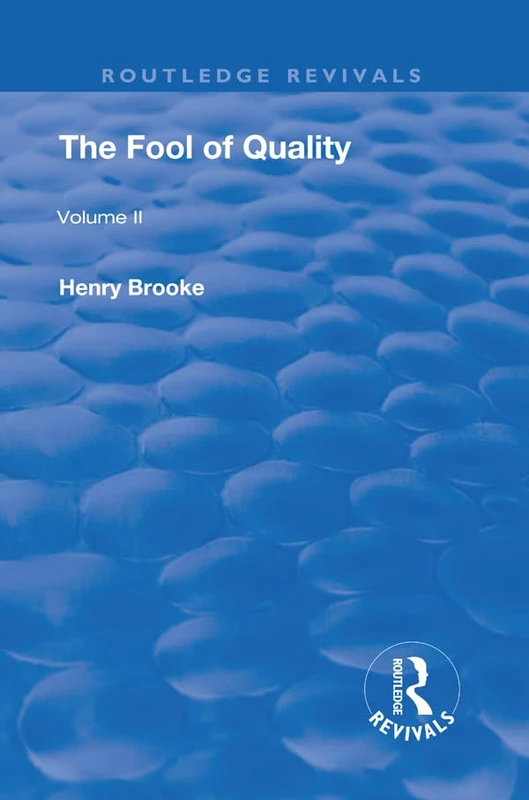 The Fool of Quality: Volume 2 (Routledge Revivals)