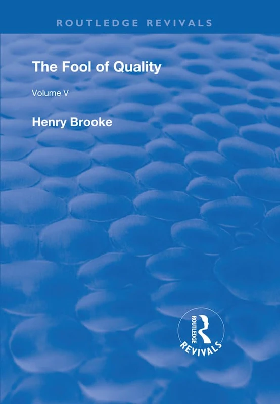 The Fool of Quality: Volume 5 (Routledge Revivals)