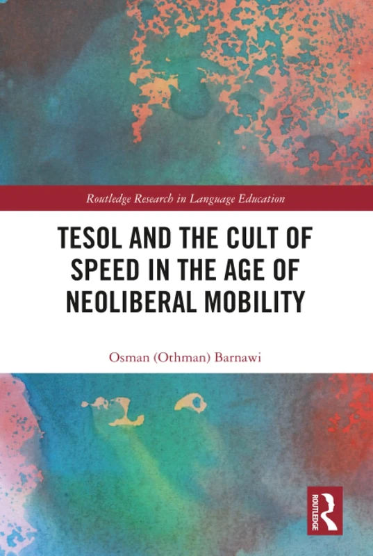 Routledge TESOL and the Cult of Speed - Language Education Book