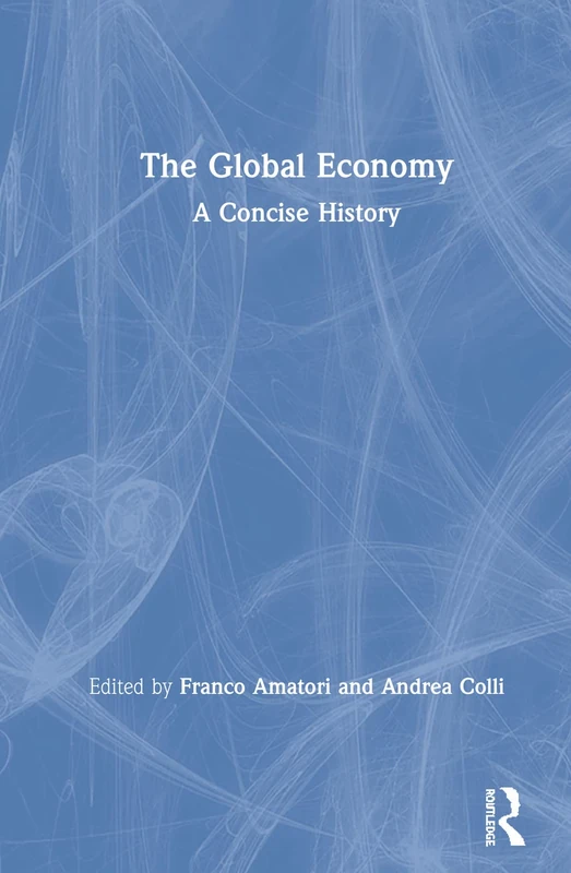 Routledge - The Global Economy: A Concise History Book