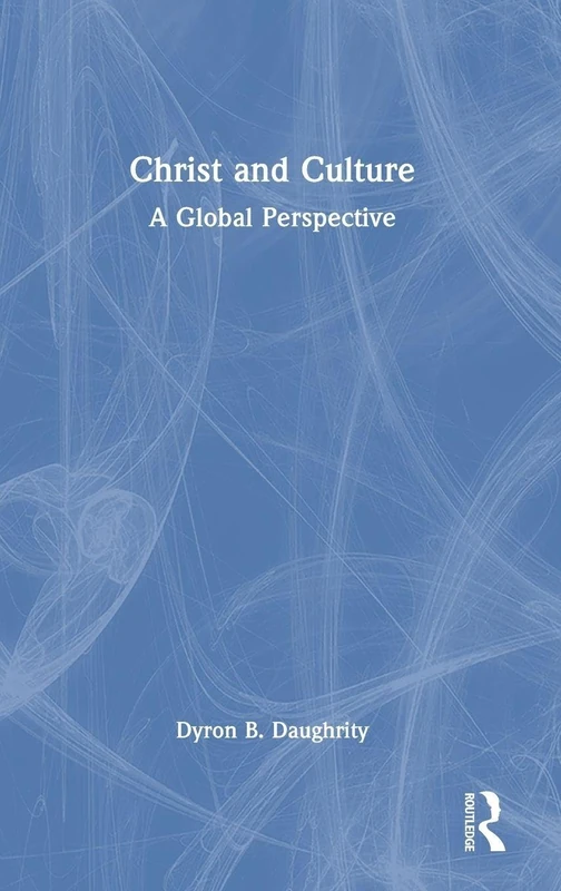 Routledge - Christ and Culture: A Global Perspective Book