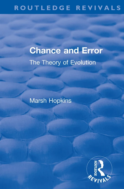 Chance and Error: The Theory of Evolution (Routledge Revivals)