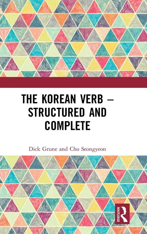 Routledge The Korean Verb - Structured and Complete Book