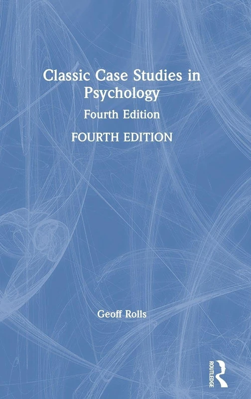 Classic Case Studies in Psychology: Fourth Edition - Image 1