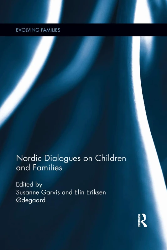 Nordic Dialogues on Children and Families (Evolving Families)