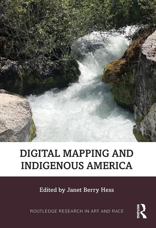 Routledge Digital Mapping and Indigenous America Book