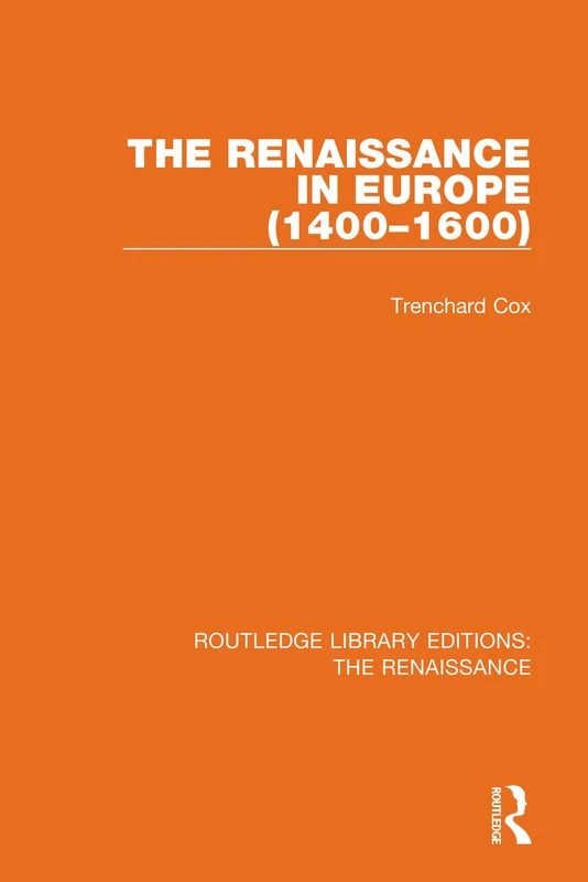 The Renaissance in Europe: 3 (Routledge Library Editions: The Renaissance)