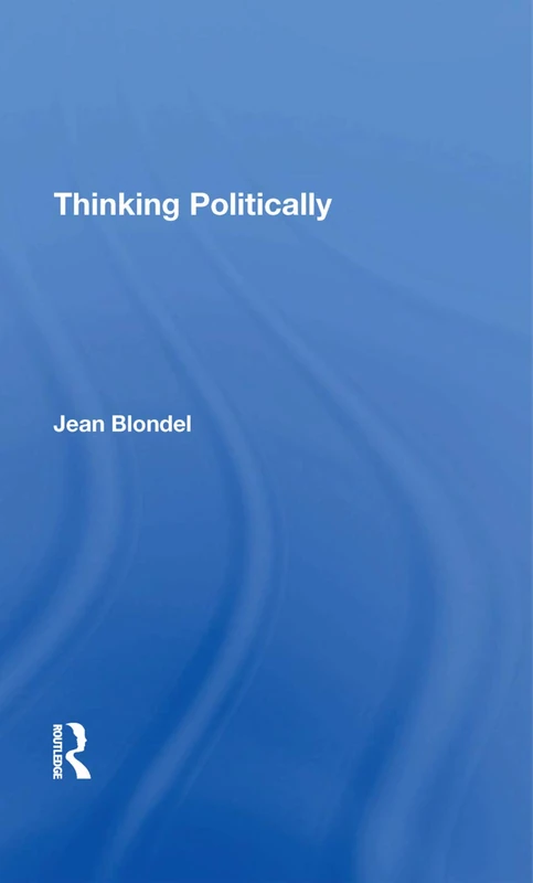 Routledge Thinking Politically by Jean Blondel - Book