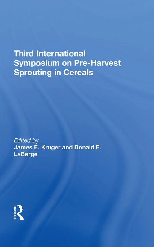 Routledge - Third International Symposium On Preharvest Sprouting