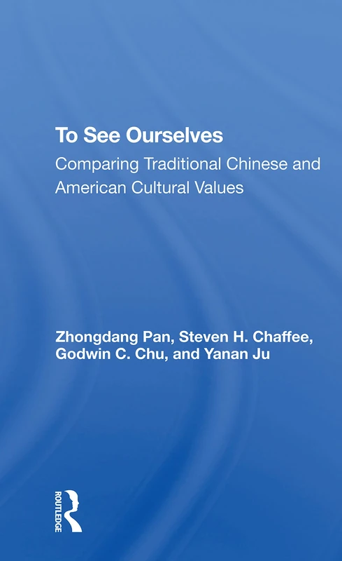 To See Ourselves: Comparing Traditional Chinese And American Values