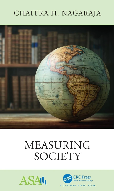 Measuring Society (ASA-CRC Series on Statistical Reasoning in Science and Society) - Image 1