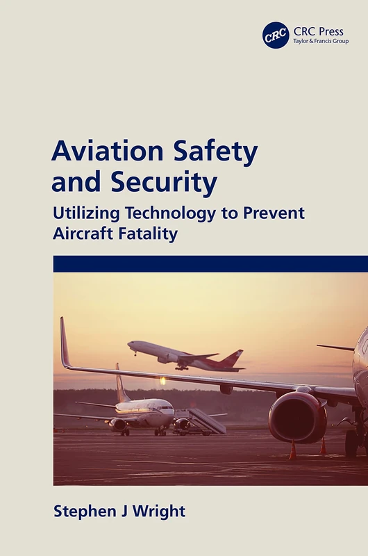Aviation Safety and Security: Utilizing Technology to Prevent Aircraft Fatality