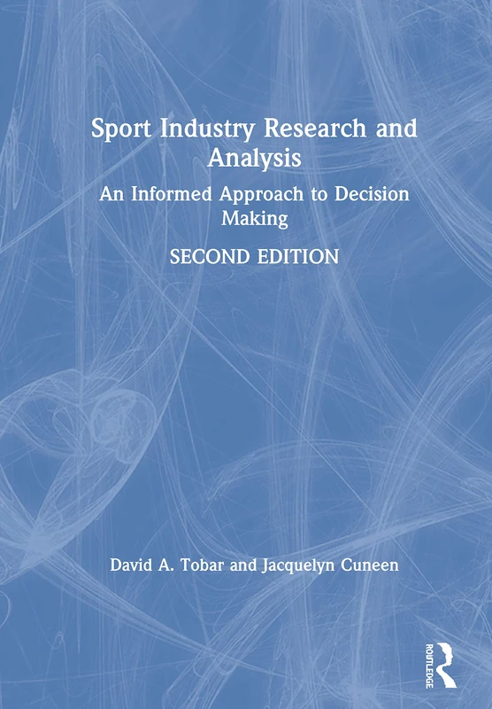 Sport Industry Research and Analysis: An Informed Approach to Decision Making