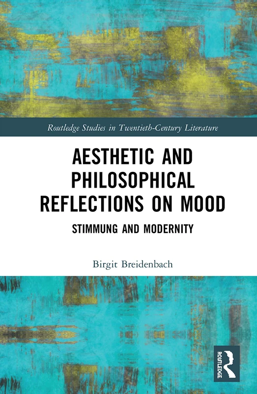 Routledge - Aesthetic and Philosophical Reflections on Mood