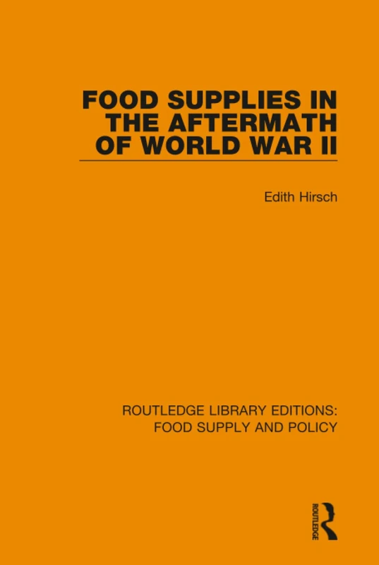 Food Supplies in the Aftermath of World War II: 8 (Routledge Library Editions: Food Supply and Policy) - Image 1