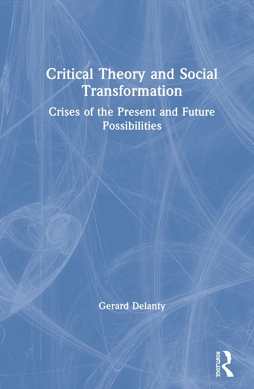 Routledge Critical Theory and Social Transformation Book