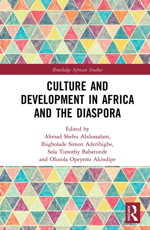 Culture and Development in Africa and the Diaspora (Routledge African Studies)